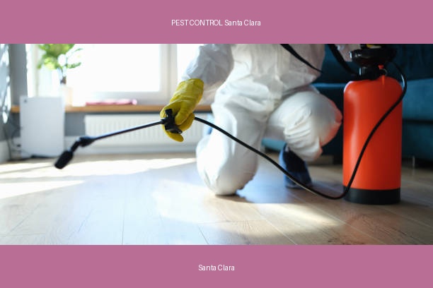 PEST CONTROL Santa Clara